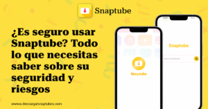 ¿Es seguro usar Snaptube